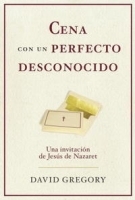 Cena con un perfecto desconocido: Una invitaciA?n con JesA?s de Nazaret артикул 12749b.